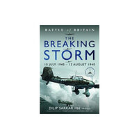 Pen & Sword Books Ltd Battle of Britain The Breaking Storm (inbunden, eng)