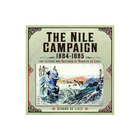 Pen & Sword Books Ltd The Nile Campaign, 1884-1885 (inbunden, eng)