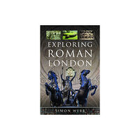 Pen & Sword Books Ltd Exploring Roman London (häftad, eng)