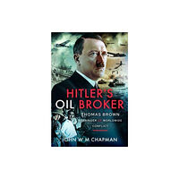 Pen & Sword Books Ltd Hitler's Oil Broker (inbunden, eng)