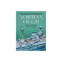 Pen & Sword Books Ltd The Life and Ship Models of Norman Ough (häftad, eng)