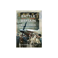 Pen & Sword Books Ltd The Battle of Britain on the Big Screen (inbunden, eng)