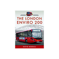 Pen & Sword Books Ltd The London Enviro 200 (inbunden, eng)