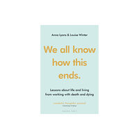 Bloomsbury Publishing PLC We all know how this ends (häftad, eng)