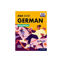 Oxford University Press AQA GCSE German Foundation: AQA Approved GCSE German Foundation Student Book (häftad, eng)