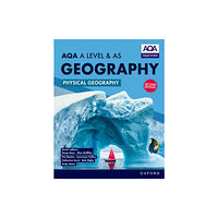 Oxford University Press AQA A Level & AS Geography: Physical Geography second edition Student Book (häftad, eng)