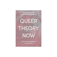Bloomsbury Publishing PLC Queer Theory Now (häftad, eng)