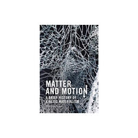 Edinburgh university press Matter and Motion (häftad, eng)