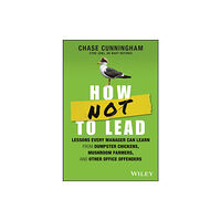 John Wiley & Sons Inc How NOT to Lead (inbunden, eng)