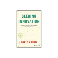 John Wiley & Sons Inc Seeding Innovation (inbunden, eng)