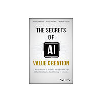 John Wiley & Sons Inc The Secrets of AI Value Creation (inbunden, eng)