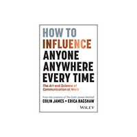 John Wiley & Sons Australia Ltd How to Influence Anyone, Anywhere, Every Time (häftad, eng)