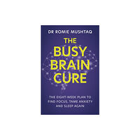 Hodder & Stoughton The Busy Brain Cure (häftad, eng)