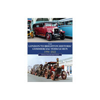 Amberley Publishing The London to Brighton Historic Commercial Vehicle Run: 1996-2022 (häftad, eng)