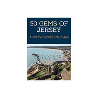 Amberley Publishing 50 Gems of Jersey (häftad, eng)