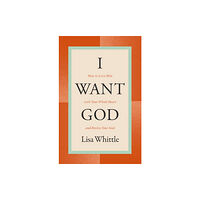 Thomas nelson publishers I Want God (häftad, eng)