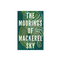 Hyperion The Moorings Of Mackerel Sky (inbunden, eng)