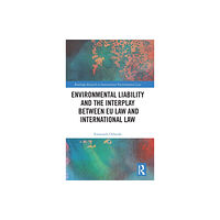 Taylor & francis ltd Environmental Liability and the Interplay between EU Law and International Law (inbunden, eng)