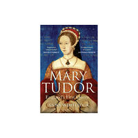 Bloomsbury Publishing PLC Mary Tudor (häftad, eng)