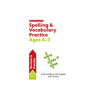 Scholastic Spelling and Vocabulary Practice Ages 6-7 (häftad, eng)