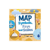 Capstone Global Library Ltd Map Symbols, Keys and Scales (häftad, eng)