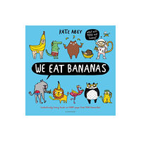 Bloomsbury Publishing PLC We Eat Bananas (häftad, eng)