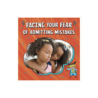 Capstone Global Library Ltd Facing Your Fear of Admitting Mistakes (häftad, eng)