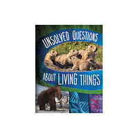 Capstone Global Library Ltd Unsolved Questions About Living Things (häftad, eng)