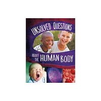 Capstone Global Library Ltd Unsolved Questions About the Human Body (häftad, eng)