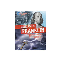 Capstone Global Library Ltd Benjamin Franklin and the Discovery of Electricity (häftad, eng)
