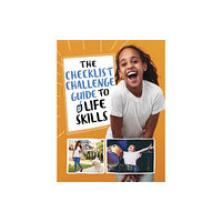 Capstone Global Library Ltd The Checklist Challenge Guide to Life Skills (häftad, eng)