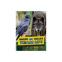 Capstone Global Library Ltd Ravens and Wolves Team Up! (inbunden, eng)