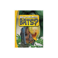 Capstone Global Library Ltd Why Do We Need Bats? (inbunden, eng)
