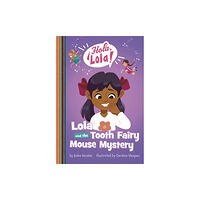 Capstone Global Library Ltd Lola and the Tooth Fairy Mouse Mystery (häftad, eng)