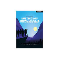 Hodder Education Dusting Off Thunderbolts: a quest for the heart of leadership (häftad, eng)