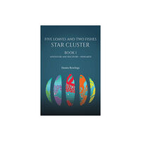 Austin Macauley Publishers Five Loaves and Two Fishes - Star Cluster (häftad, eng)