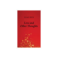 Austin Macauley Publishers Love And Other Thoughts (häftad, eng)