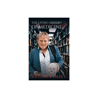 Austin Macauley Publishers The Living History of Medicine (häftad, eng)