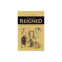 Austin Macauley Publishers They Never Reigned (häftad, eng)