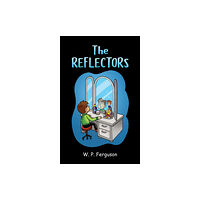 Austin Macauley Publishers The Reflectors (häftad, eng)