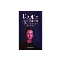 Austin Macauley Publishers Drops of Light and Dark (häftad, eng)