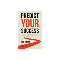 Austin Macauley Publishers Predict Your Success (häftad, eng)