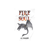 Austin Macauley Publishers Fire in the Soul (häftad, eng)