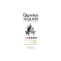 Austin Macauley Publishers From Ground to Glass (häftad, eng)