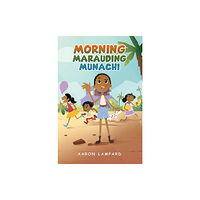 Austin Macauley Publishers Morning Marauding Munachi (häftad, eng)