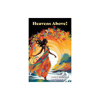 Austin Macauley Publishers Heavens Above! (häftad, eng)