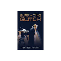 Austin Macauley Publishers Surfacing Glitch (häftad, eng)