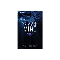 Austin Macauley Publishers Skimmer – Mine (häftad, eng)