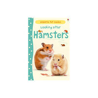 Usborne Publishing Ltd Looking after Hamsters (inbunden, eng)