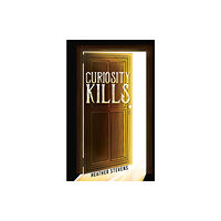 Austin Macauley Publishers Curiosity Kills (häftad, eng)